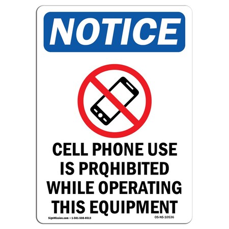 Signmission Safety Sign, OSHA Notice, 24" Height, Aluminum, Cell Phone Use Is Sign With Symbol, Portrait OS-NS-A-1824-V-10536
